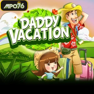 daddy vacation